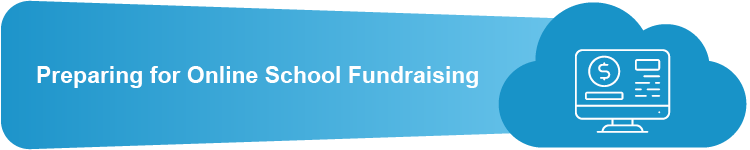Learn tips and best practices to prepare for your own online school fundraising program.